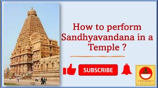 How amp why to perform Sandhyavandana in a Temple [upl. by Luigino]