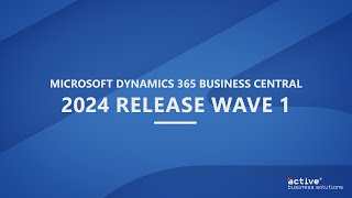 Dynamics 365 Business Central 2024 release wave 1 Activebs [upl. by Ful]