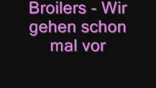 Broilers  Wir gehen schon mal vor [upl. by Nicolais]