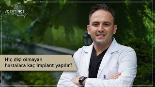 Hiç dişi olmayan hastalara kaç implant yapılır implant [upl. by Wachtel406]