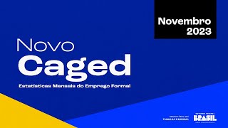 MTE  Novo CAGED  Novembro2023 [upl. by Maire]