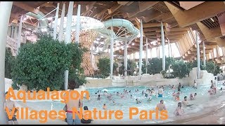 Aqualagon  Villages Nature Paris [upl. by Allesor160]