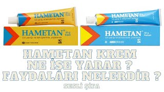 Hametan Krem Ne İşe Yarar  Hametan Kremin Cilde Faydaları Nelerdir [upl. by Chow]