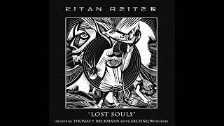 Eitan Reiter  Lost Souls Carl Finlow Remix [upl. by Dasteel664]