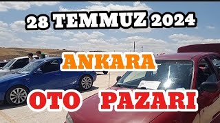 ANKARA OTO PAZARI  28 TEMMUZ 2024 [upl. by Atnwahsal]