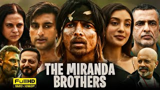 The Miranda Brothers 2024 Hindi Full Movie  Harshvardhan Rane  Meezaan Jafri  HD Facts amp Reviews [upl. by Virgy]