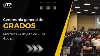 Ceremonia General de Grados miércoles 24 de julio de 2024  400 pm [upl. by Loos]