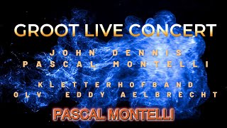 GROOT LIVE CONCERT  DEEL 2  Pascal Montelli  Kletterhof  Lebbeke [upl. by Cibis]