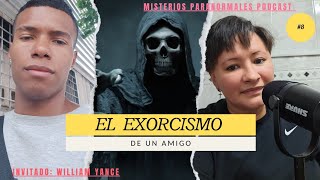 EL EXORCISMO DE UN AMIGO 👹 Cap 8 willianyance10 podcastmisterio exorcismo [upl. by Specht488]