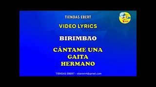 CANTAME UNA GAITA HERMANO  BIRIMBAO en video lyrics [upl. by Nuavahs]