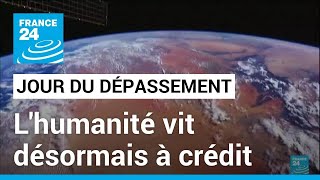 quotJour du dépassementquot  lhumanité vit désormais à crédit • FRANCE 24 [upl. by Rachelle]