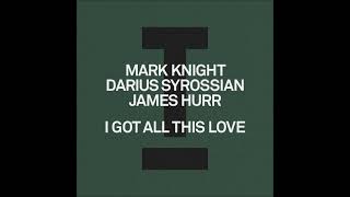 Mark Knight Darius Syrossian James Hurr  I Got All This Love Extended Mix TOOLROOM [upl. by Asseral]