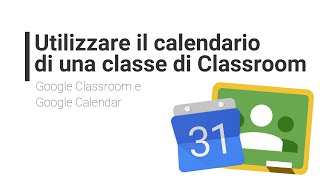 Creare un evento sul calendario di una classe di Classroom [upl. by Yrrum66]