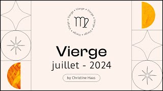 Horoscope Vierge ♍️ Juillet 2024 🥑 par Christine Haas [upl. by Carr]