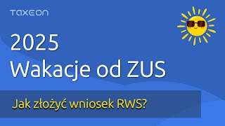 Wakacje składkowe 2025 Złóż wniosek RWS za styczeń [upl. by Nagad]