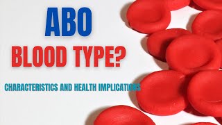 Different Blood Types Characteristics and Health Implications [upl. by Nrubua]