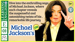 interesting story in English 🔥 Michael Jcksons🔥 story in English with Narrative Story [upl. by Esta]