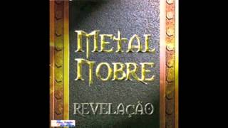 Lágrimas  Revelação  Metal Nobre [upl. by Ayekehs]