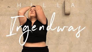 HILLA  Irgendwas Lyric Video [upl. by Redan864]