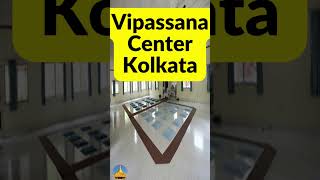 Vipassana Kolkata I Dhamma Ganga Vipassana Center Kolkata I sn goenka vipassana meditation [upl. by Goda]