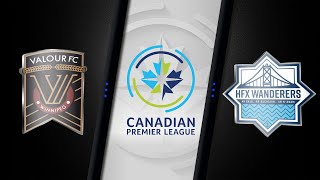 Canadian Premier League VALOUR FC vs HFX WANDERERS FC Oct 26 2021 [upl. by Ennaeirrac]