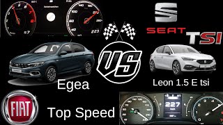 Fiat Egea 15 Hybrid 130 Hp VS Seat leon Fr 15 E tsi 150 Hp Top Speed [upl. by Loreen689]