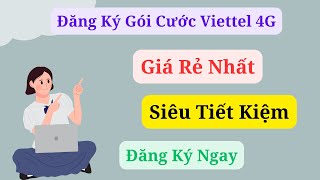 Cách Đăng Ký Gói Cước Viettel 4G Giá Rẻ Nhất  Danh Sách Các Gói 4G Siêu Tiết Kiệm Mà Bạn Cần Biết [upl. by Nnek]