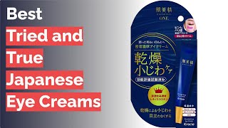 🌵 10 Best Tried and True Japanese Eye Creams Beauty ExpertReviewed [upl. by Ellehsar510]