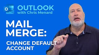 Outlook Mail Merge How to change default account for sending messages [upl. by Nnylimaj]