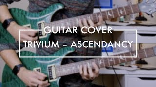 Trivium  Ascendancy Guitar Cover [upl. by Ettenauq]