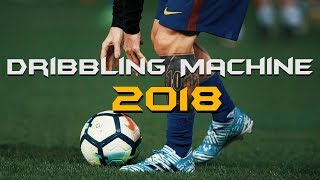 Lionel Messi ● The Dribbling Machine 2018 HD [upl. by Bassett]