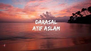 Atif Aslam  Darasal Lyrics videoRaabta2017 [upl. by Romeo]