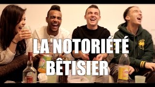 BÊTISIER  LA NOTORIÉTÉ [upl. by Edgell]