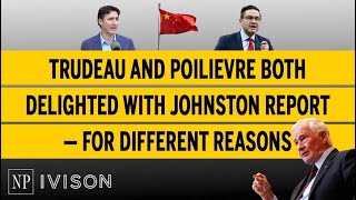 Trudeau and Poilievre both delighted with Johnston report—for different reasons [upl. by Ellenahc]