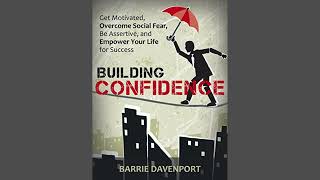 Building Confidence by Barrie Davenport  Full Audiobook [upl. by Dez]