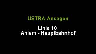 ÃœSTRAAnsagen Linie 10 Ahlem  Hauptbahnhof Tunnel [upl. by Sadonia238]