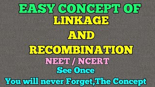 GENETICS  LINKAGE AND RECOMBINATION EASY WAY [upl. by Anhaj]