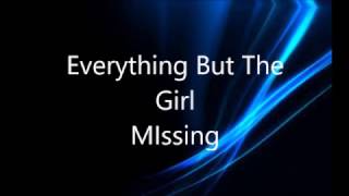 Everything But The Girl  Missing  Chris And James Remix HQ Remaster [upl. by Mcculloch]