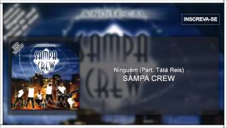 Sampa Crew  Ninguém Part Tátá ReisA Noite CaiÁudio Oficial HD [upl. by Aicak]