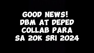 GOOD NEWS DBM AT DEPED COLLAB PARA SA 20K SRI 2024 [upl. by Grant]