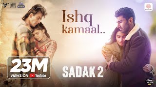 Ishq Kamaal – Sadak 2 Sanjay Alia  Aditya  Javed Ali  SuniljeetShalu Mahesh Bhatt [upl. by Ardni]