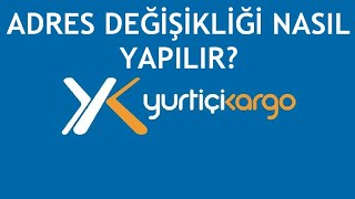 Yurtiçi Kargo Adres Değişikliği Nasıl Yapılır [upl. by Itteb]