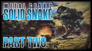 22  « METAL GEAR 2 SOLID SNAKE » [upl. by Aihtnic]