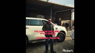 Prem Dhillon  Majhe de Majhail  New Punjabi Song Leaked 2023  We Made It  Shah Ji [upl. by Barhos]