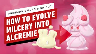 How to Evolve Milcery to Alcremie  Pokemon Sword and Shield [upl. by Norrv]