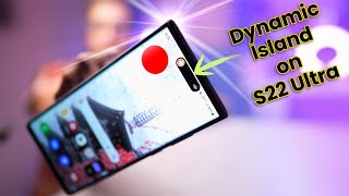 HOW TO GET ‘DYNAMIC ISLAND’ ON S22 ULTRA IT ACTUALLY WORKS [upl. by Ahab]