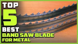 Top 5 Best Band Saw Blades for Metal Review  Best Band Saw Blades for Wood amp Aluminum 2023 [upl. by Kirtap]