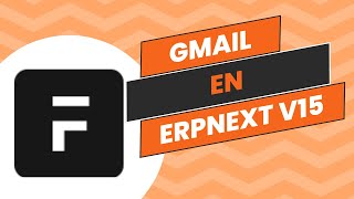 Enviar correos desde Gmail en ERPNext v15 [upl. by Ativla]