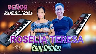 ROSELIA TERESA PU  SEÑOR ACUERDATE VIDEO CLIP VOL1 MUSICA POR RONY ORDOÑEZ [upl. by Hedberg]