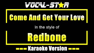 Come And Get Your Love Karaoke  Redbone Karaoke Version [upl. by Ailatan510]